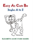 Image for Easy as Can Be : Jingles A to Z