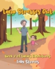 Image for Lana Stresses Out : Book 2 of Lana&#39;s Adventures