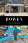 Image for Bowen : The Coming-Of-Age Memoirs From A Unique City Block