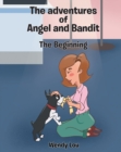 Image for The Beginning: The Adventures of Angel and Bandit