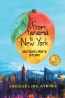 Image for From Panam? to New York : Jacquelina&#39;s Story
