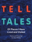 Image for Tell Tales: Of Places I Have Lived and Visited