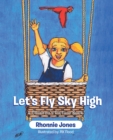 Image for Let&#39;s Fly Sky High: A Children&#39;s Picture Book
