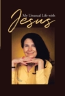 Image for My Unusual Life With Jesus