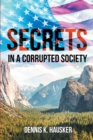 Image for Secrets: In a Corrupted Society