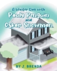 Image for A Winter Day with Pauly Penguin and Oskar Snowman