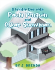 Image for Winter Day With Pauly Penguin and Oskar Snowman