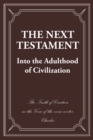 Image for Next Testament: Into the Adulthood of Civilization