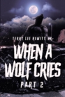 Image for When a Wolf Cries: Part 2