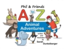 Image for Phil and Friends A to Z Animal Adventures