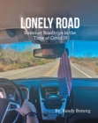 Image for Lonely Road Summer Roadtrips in the Time of Covid 19