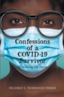 Image for Confessions Of A Covid 19 Survivor : Weathering The Storm