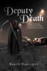 Image for Deputy Death: Memoirs of a Retired Law Enforcement Officer Collision Reconstructionist