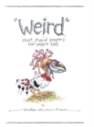 Image for &quot;Weird&quot; short, stupid poems for smart kids