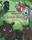 Image for Wait for Luna Raye
