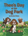 Image for Theo&#39;s Day at the Dog Park