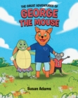 Image for Great Adventures of George the Mouse