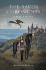 Image for The Raven Chronicles : Magic Reborn
