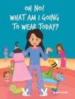 Image for Oh No! What Am I Going to Wear Today?