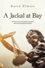 Image for A Jackal at Bay : The true story of a murder case gone awry and a landmark decision
