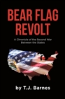 Image for Bear Flag Revolt: A Chronicle of the Second War Between the States