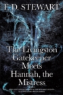Image for Livingston Gatekeeper Meets Hannah, the Mistress