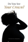 Image for Do You See Your Crown?
