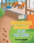 Image for Grandpa Goose is on the Loose