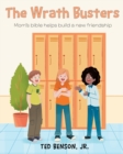 Image for The Wrath Busters : Mom&#39;s bible helps build a new friendship