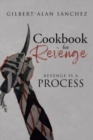Image for Cookbook for Revenge : Revenge is a Process
