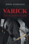 Image for Varick: The Borden Years