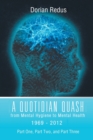 Image for A Quotidian Quash : From Mental Hygiene to Mental Health 1969-2012