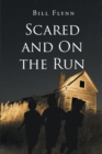 Image for Scared and On the Run