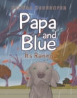 Image for Papa and Blue: It&#39;s Raining