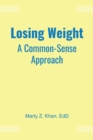 Image for Losing Weight : A Common-Sense Approach