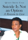 Image for Suicide is Not an Option: A Reason to Live