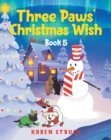 Image for Three Paws&#39; Christmas Wish: Book 5