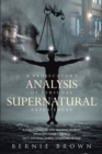 Image for A Prosecutor&#39;s Analysis of Personal Supernatural Experiences: A Collection of Fascinating Stories Awaiting Your Verdict-Fact, Fiction, Fabrication, or Fantasy?