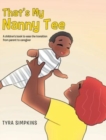 Image for That&#39;s My Nanny Tee : A children&#39;s book to ease the transition from parent to caregiver