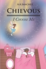 Image for Chievous: I Choose Me