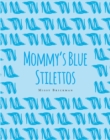 Image for Mommy&#39;s Blue Stilettos