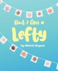 Image for But I Am a Lefty