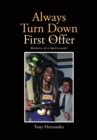 Image for Always Turn Down The First Offer : Memoirs Of A Sportscaster