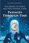Image for Rising of Dawn and Her Vampire Crew: Passages Through Time