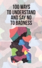 Image for 100 Ways to Understand and Say No to Badness