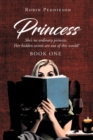 Image for Princess: She&#39;s no ordinary princess. Her hidden secrets are out of this world!