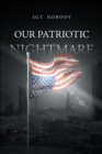 Image for Our Patriotic Nightmare