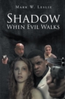 Image for Shadow When Evil Walks