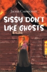Image for Sissy Don&#39;t Like Ghosts