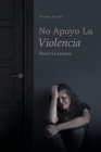 Image for No Apoyo La Violencia : Busco La Justicia